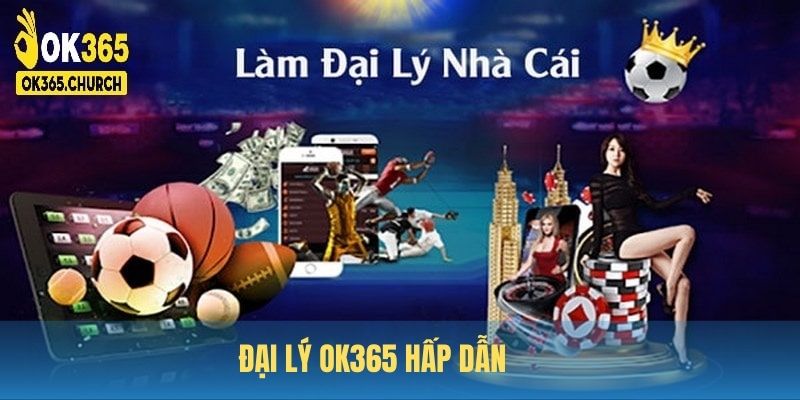 Đột phá thu nhập từ đại lý OK365.