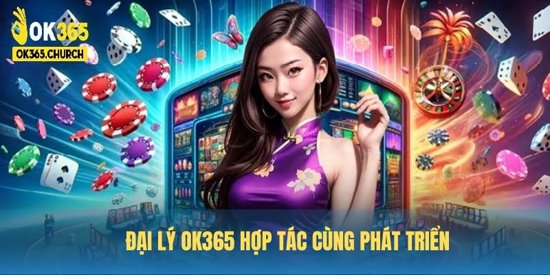 Đại lý OK365 thương hiệu uy tín, hỗ trợ tận tâm cho bạn.